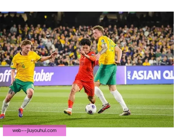 国足客场负于澳大利亚遭遇三连败形势严峻